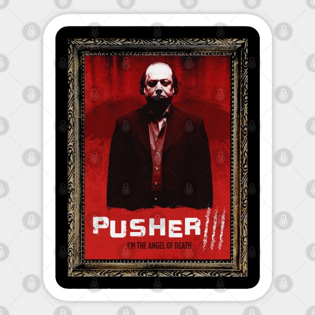 Pusher III Sticker by TenomonMalke